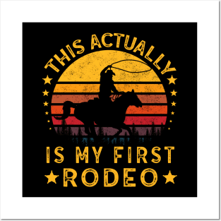 This Actually Is My First Rodeo Posters and Art